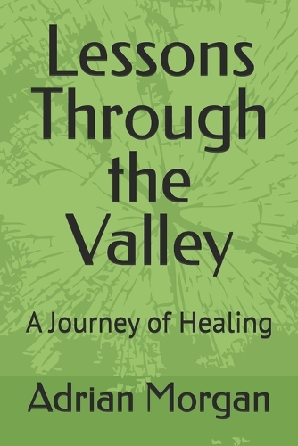 Lessons Through the Valley