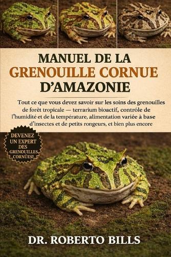 Manuel de la Grenouille Cornue d'Amazonie