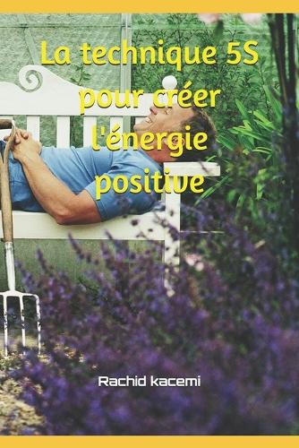 La technique 5S pour créer l'énergie positive