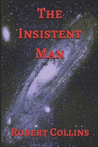 The Insistent Man