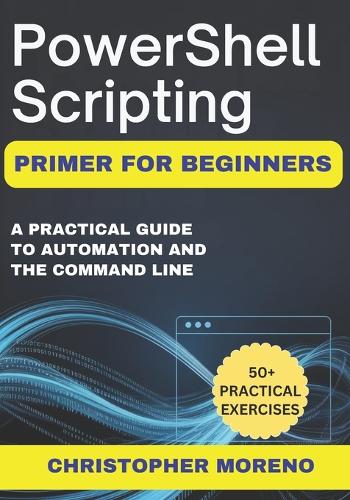 PowerShell Scripting Primer for Beginners