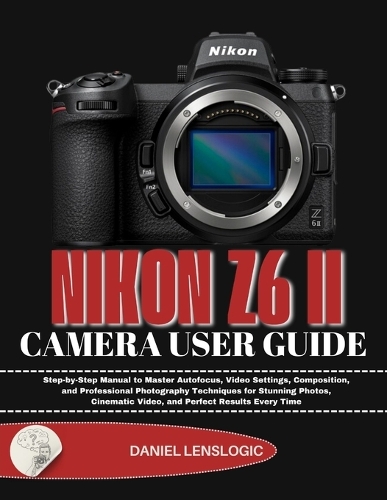 Nikon Z6 II Camera User Guide