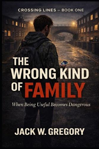 The Wrong Kind of Family