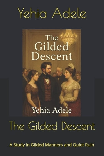 The Gilded Descent
