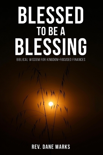 Blessed to Be a Blessing