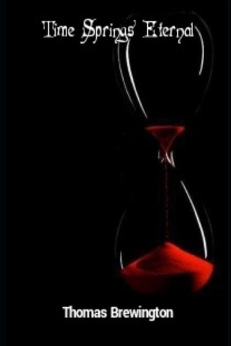 Time Springs Eternal