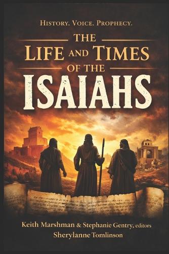 The Life and Times of the Isaiahs