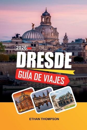 Guía de Viaje Dresde 2026