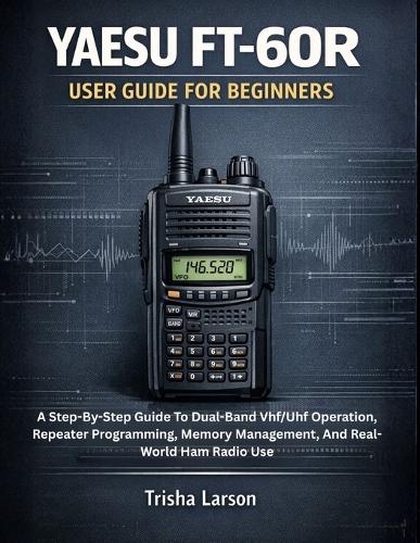 Yaesu Ft-60r User Guide for Beginners