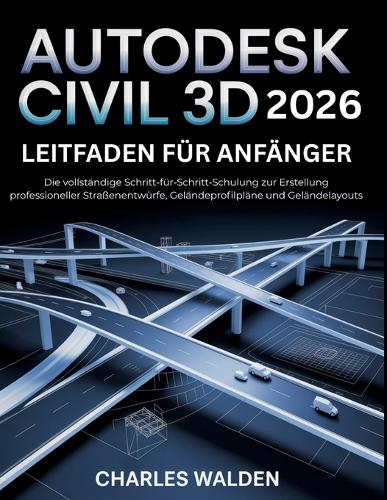 Autodesk Civil 3d 2026 Leitfaden für Anfänger