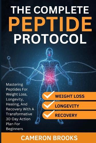 The Complete Peptide Protocols