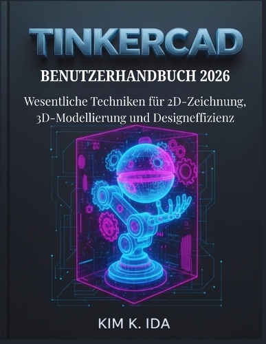 Tinkercad Benutzerhandbuch 2026