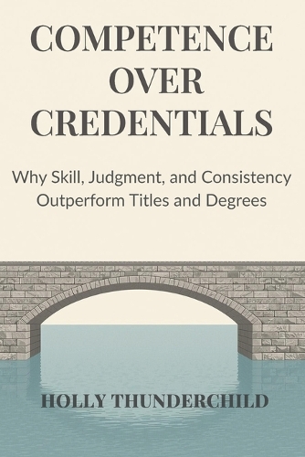 Competence Over Credentials