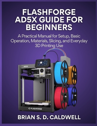Flashforge Ad5x Guide for Beginners