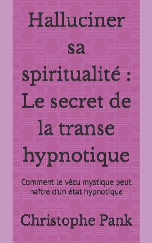Halluciner sa spiritualité