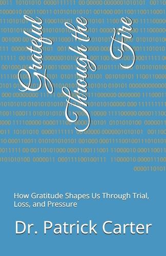 Grateful Through the Fire
