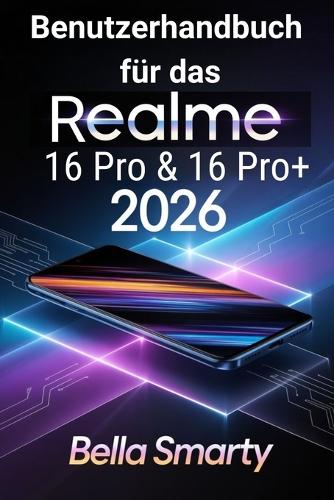 Benutzerhandbuch für das Realme 16 Pro & 16 Pro+ 2026