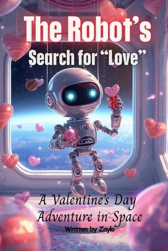 The Robot's Search for "Love"