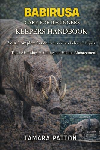 Babirusa Care for Beginners