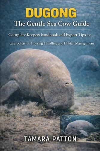 DUGONG The Gentle Sea Cow Guide