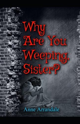 Why Are You Weeping, Sister?