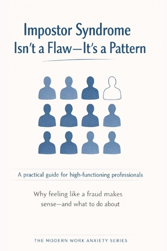 Impostor Syndrome Isn't a Flaw-It's a Pattern