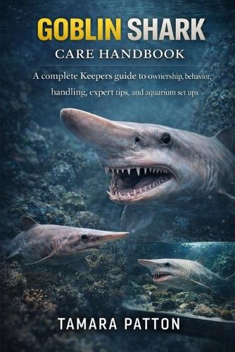 Goblin Shark Care Handbook