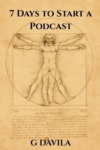 7 Days to Start a Podcast