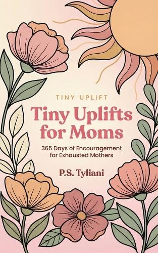 Tiny Uplifts for Moms
