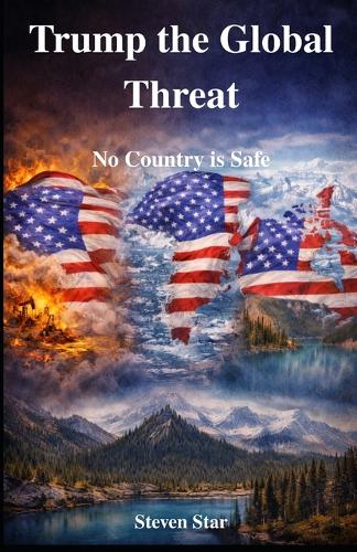 Trump the Global Threat