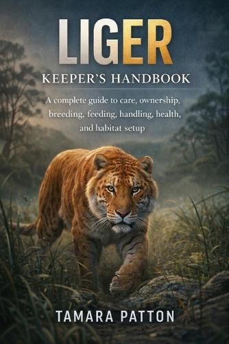 Liger Keepers Handbook