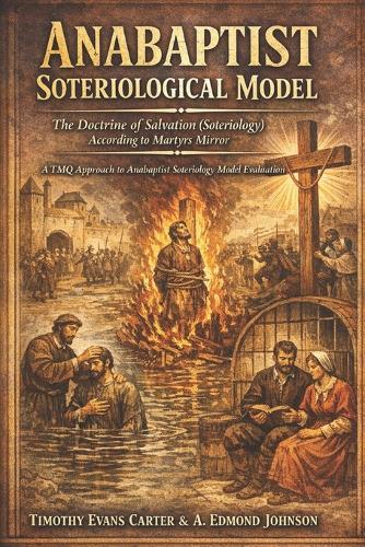 Anabaptist Soteriology Model