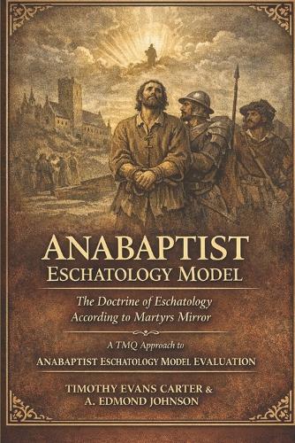 Anabaptist Eschatology Model