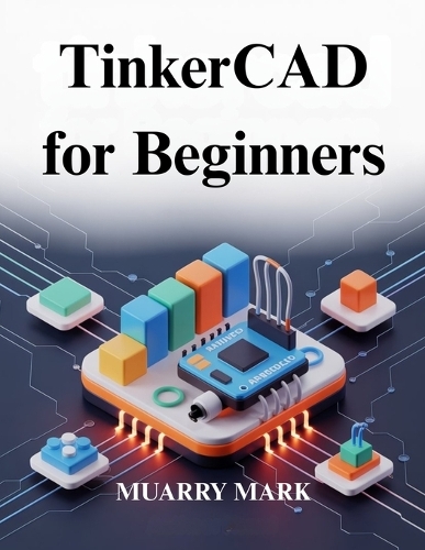 TinkerCAD for Beginners