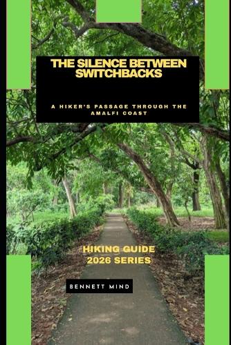 The Silence Between Switchbacks