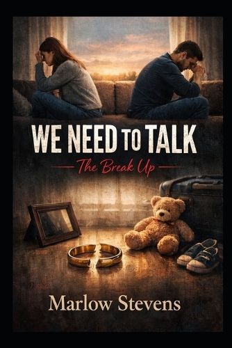 WE NEED TO TALK - The Break Up