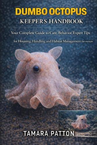 Dumbo Octopus Keeper's Handbook