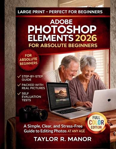 Adobe Photoshop Elements 2026 for Absolute Beginners