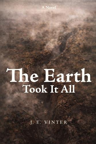 The Earth Took It All