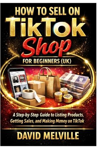How to Sell on TikTok Shop for Beginners (UK)