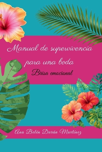 Manual de supervivencia para una boda