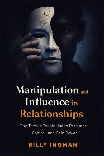 Manipulation and Influence in Relationships