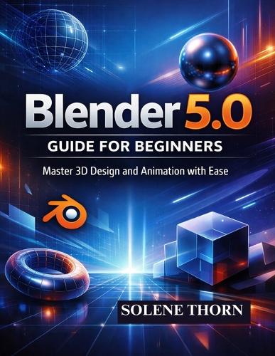Blender 5.0 Guide for Beginners