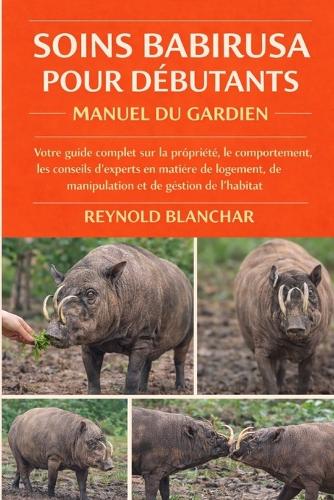 Soins Babirusa pour débutants