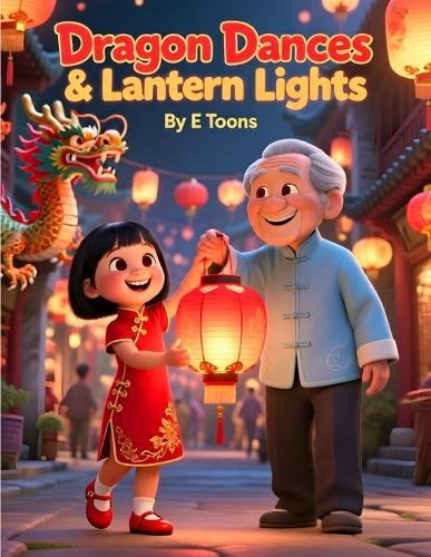 Dragon Dances & Lantern Lights