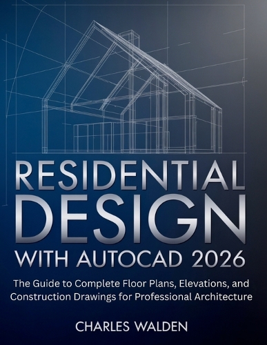 Residential Design with AutoCAD 2026