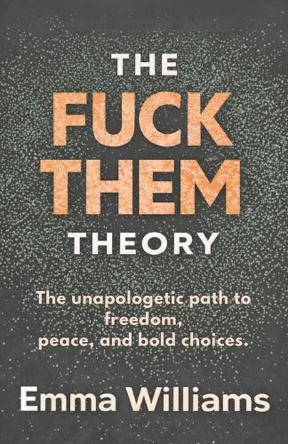 The Fuck Them Theory