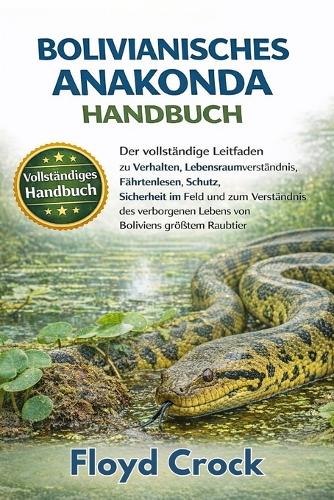 Bolivianisches-Anakonda-Handbuch