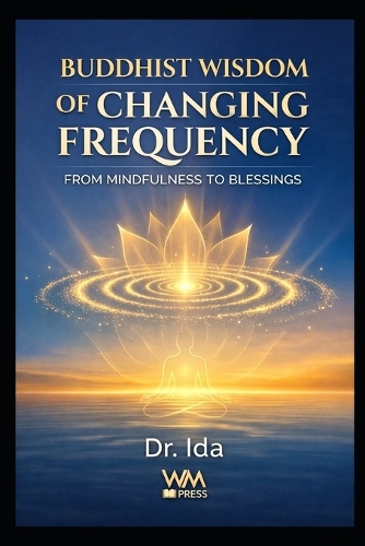 Buddhist Wisdom of Changing Frequency