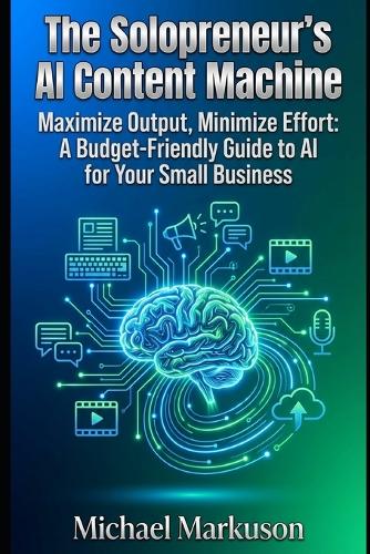 The Solopreneur's AI Content Machine